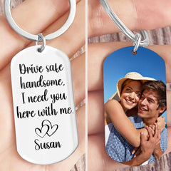 Custom Photo Drive Safe Handsome I Need You Metal Keychain DA199 890269